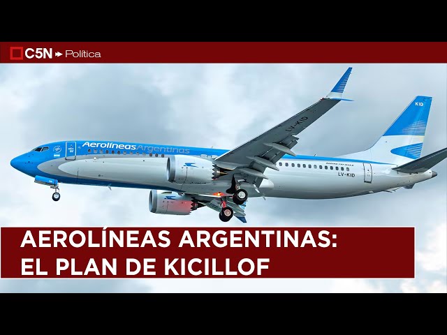 ⁣EL PLAN AEROLÍNEAS ARGENTINAS de KICILLOF: EL GOBERNADOR PROPONE un PLAN ACCIONARIO PROVINCIAL