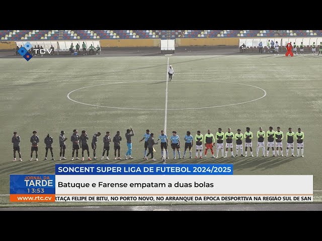 ⁣Batuque e Farense empatam a duas bolas