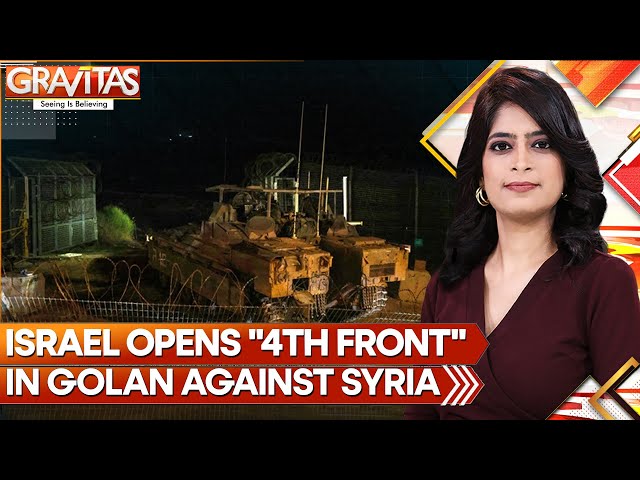 ⁣Israel Opens "4th Front" in Golan Against New Jihadi Syria | GRAVITAS