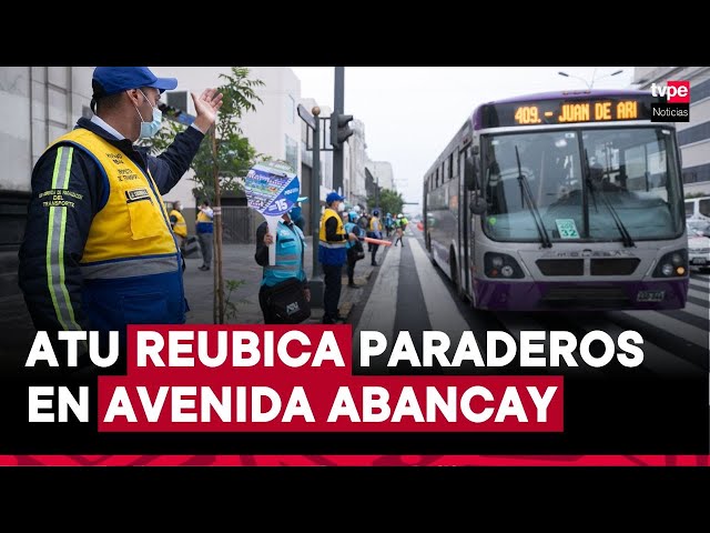 ⁣ATU implementará reubicación de paraderos en Avenida Abancay para evitar congestión vehicular