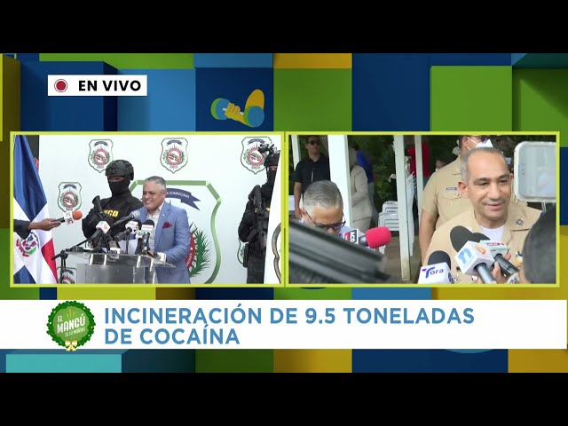 ⁣incineración de los alijos de cocaína incautados en el Puerto Multimodal Caucedo