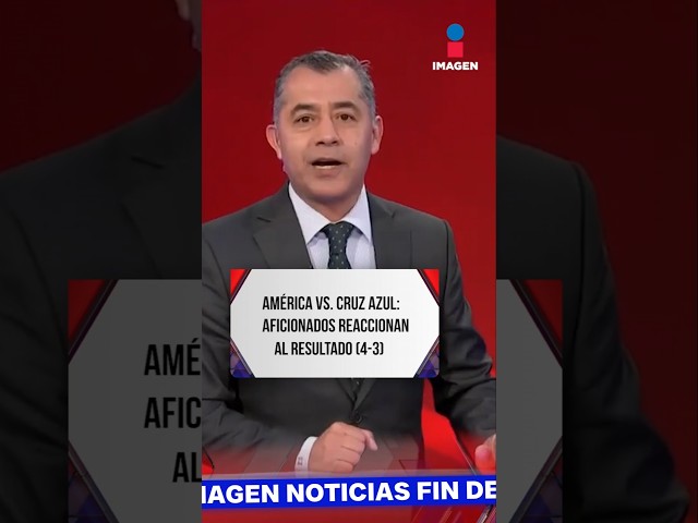 ⁣América vs. Cruz Azul: Aficionados reaccionan al resultado (4-3) | Shorts