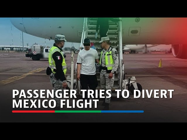 ⁣Passenger tries to divert Mexico flight by attempting to break into cockpit | ABS-CBN News