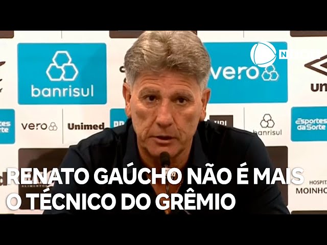 ⁣Renato Gaúcho não é mais o técnico do Grêmio