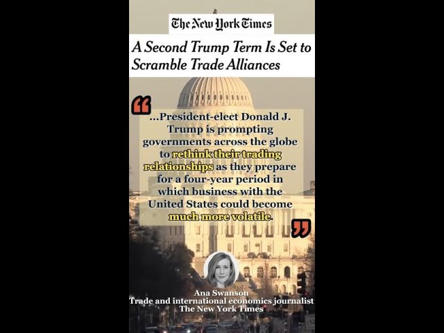 ⁣A second Trump term set to scramble trade alliances: NYT