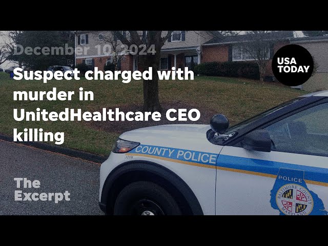 ⁣Suspect charged with murder in UnitedHealthcare CEO killing | The Excerpt