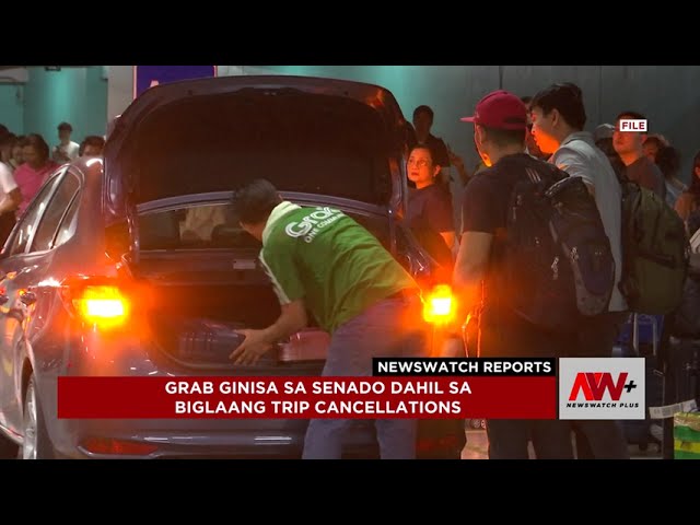 ⁣Grab ginisa sa Senado dahil sa biglaang trip cancellations | NewsWatch Reports