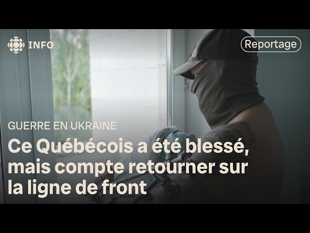 ⁣Rencontre avec un Québécois blessé en Ukraine, qui compte retourner au front