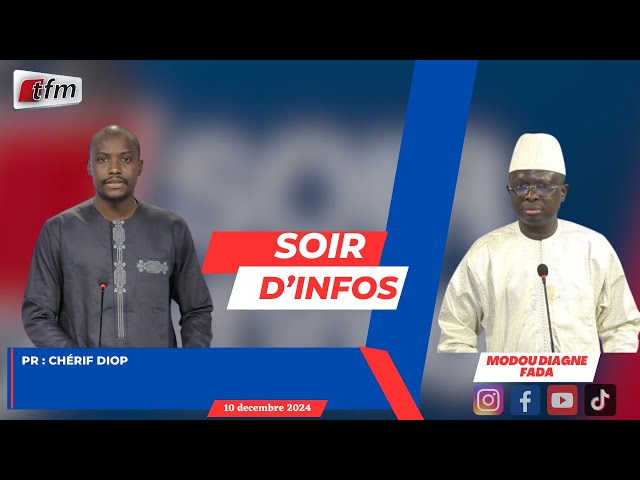 ⁣SOIR D'INFO - Français - Pr: Cherif DIOP - Invité : Modou Diagne FADA - 10 Décembre 2024