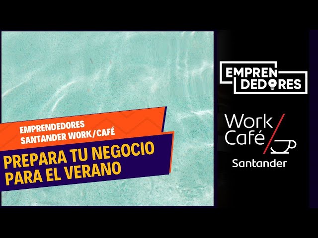 ⁣#EmprendedoresWorkCafé: Prepara tu negocio para el verano