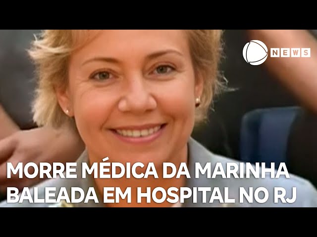 ⁣Morre médica da Marinha baleada na cabeça dentro de hospital no RJ