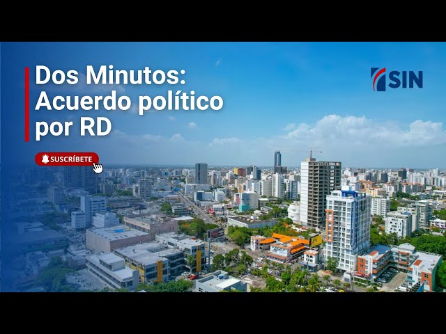 ⁣Dos Minutos Acuerdo político por RD | Noticias SIN: #SINyMuchoMás 10/12/2024