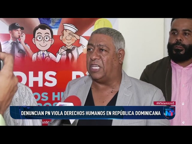 ⁣Denuncian PN viola derechos humanos en República Dominicana