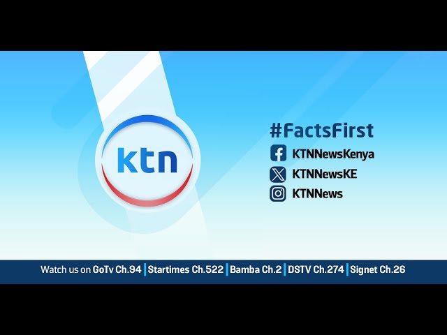 ⁣KTN LIVE  | KTN Kenya Live Stream