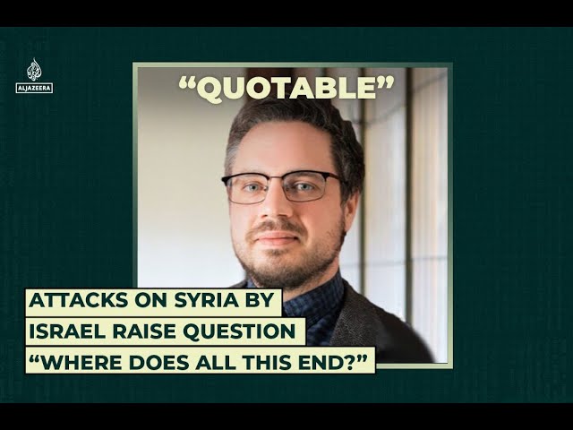 ⁣Attacks on Syria by Israel raise question, “Where does all this end?”