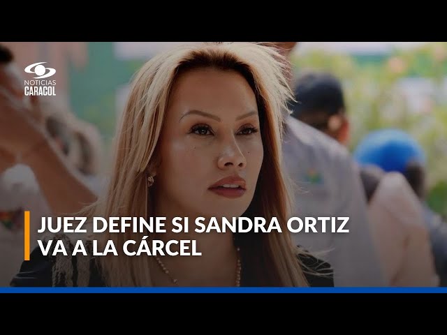 ⁣Juez define si envía a la cárcel a Sandra Ortiz por el escándalo de corrupción en la UNGRD