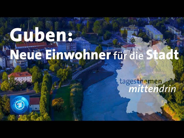 ⁣Guben: Neue Einwohner für die Stadt | tagesthemen mittendrin