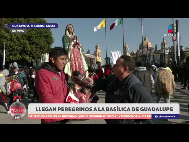 ⁣Miles de peregrinos comienzan a llegar a la Basílica de Guadalupe | DPC con Paola Rojas