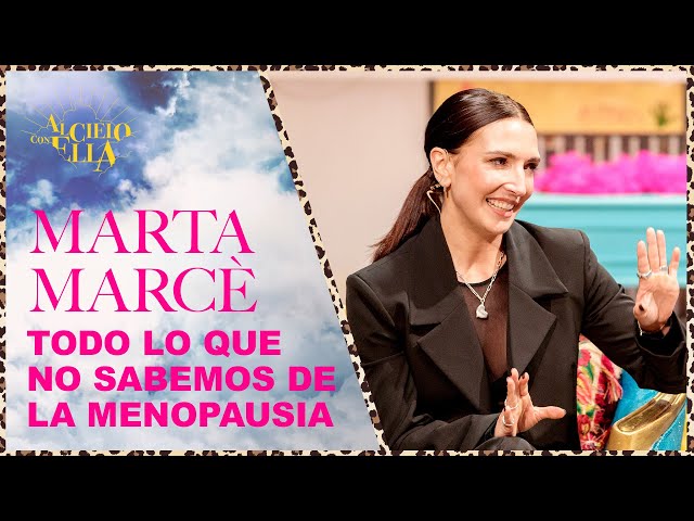 ⁣Marta Marcè: "La menopausia es el día que a partir de ahora todas vamos a celebrar"