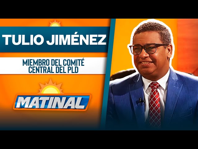 ⁣Tulio Jiménez, Miembro del comité central del partido de la liberación Dominicana - PLD | Matinal