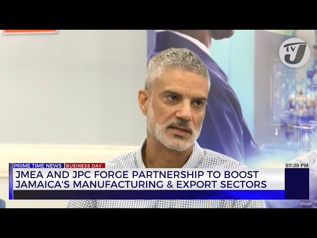 ⁣JMEA and JPC Forge Partnership to Boost Jamaica's Manufacturing & Export Sectors | TVJ  Bus