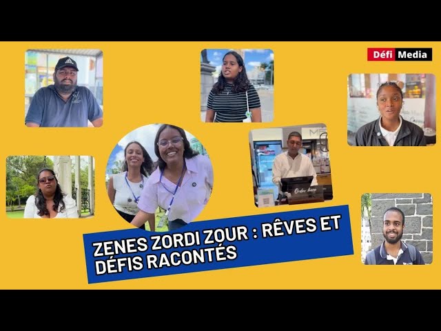 ⁣Zenes zordi zour : rêves et défis racontés