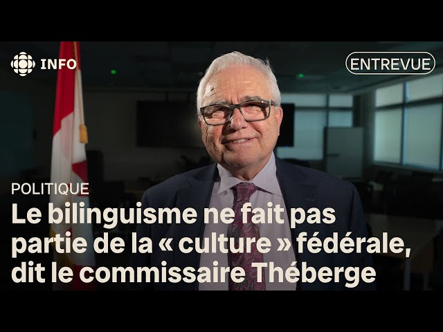 ⁣Bilinguisme au Canada : le regard du commissaire Théberge