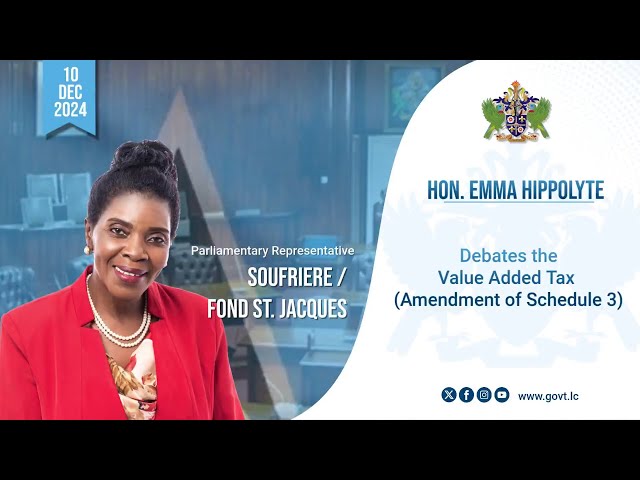 ⁣Hon.  Emma Hippolyte debates the Value Added Tax (Amendment of Schedule 3)