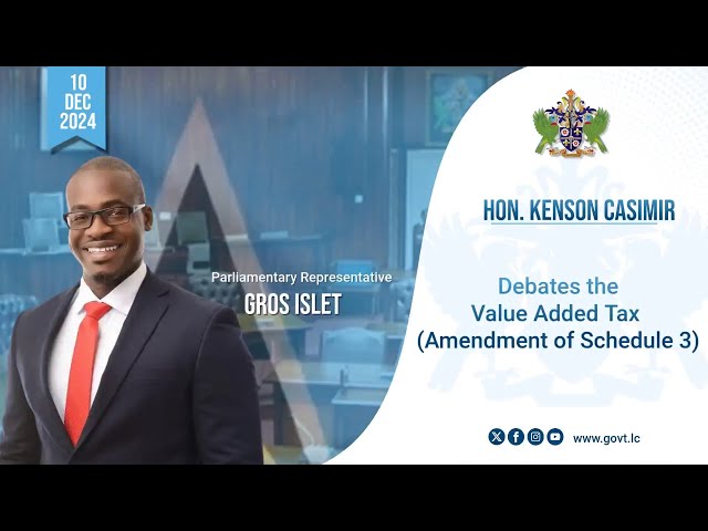 ⁣Hon. Kenson Casimir debates the Value Added Tax (Amendment of Schedule 3)