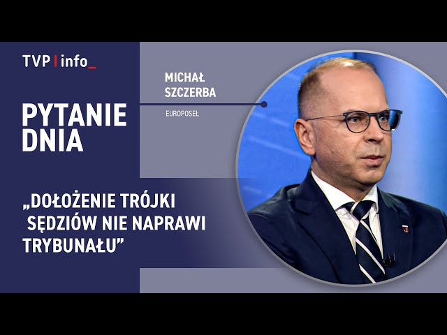 ⁣Michał Szczerba: Dołożenie trójki sędziów nie naprawi Trybunału | PYTANIE DNIA