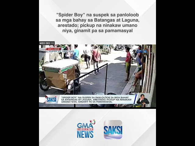 ⁣"Spider Boy" na suspek sa panloloob sa mga bahay sa Batangas at Laguna, arestado | Saksi