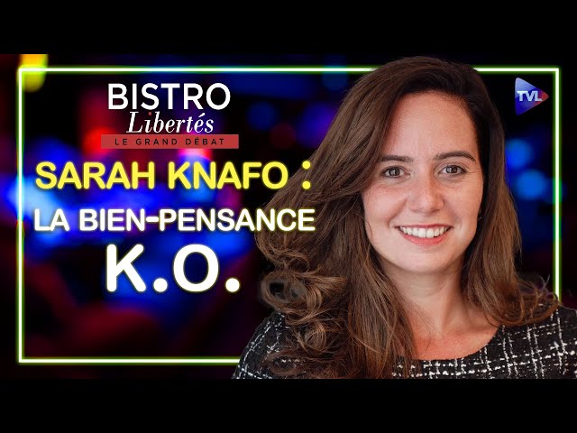 ⁣Sarah Knafo : la bien-pensance K.O. - Bistro Libertés - TVL