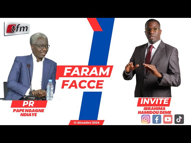 ⁣TFM LIVE : FARAM FACCÉ AVEC PAPE NGAGNE NDIAYE - INVITE : IBRAHIMA HAMIDOU DEME - 11 DECEMBRE 2024