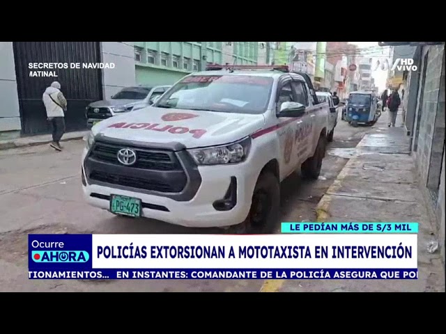 ⁣Policías extorsionan a mototaxista y le piden más de 3 mil soles