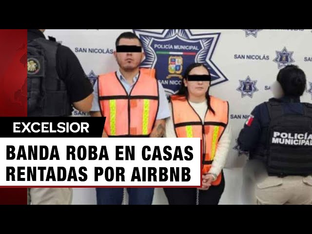 ⁣Cae banda dedicada a robar en casas rentadas por el Airbnb