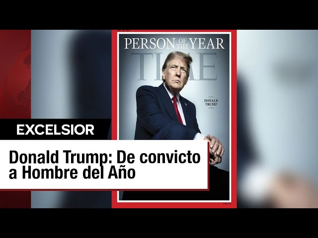 ⁣El giro en la imagen de Donald Trump: De convicto a Hombre del Año