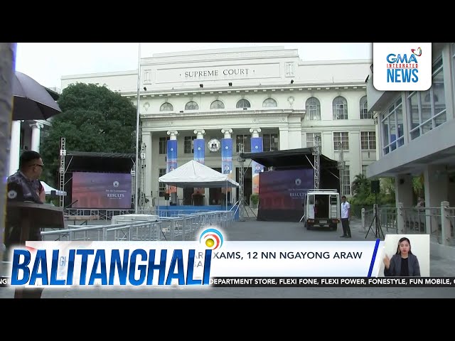 ⁣Resulta ng 2024 Bar Exams, 12nn ngayong araw nakatakdang ilabas | Balitanghali