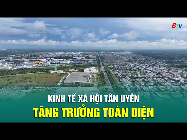 ⁣Kinh tế xã hội Tân Uyên tăng trưởng toàn diện