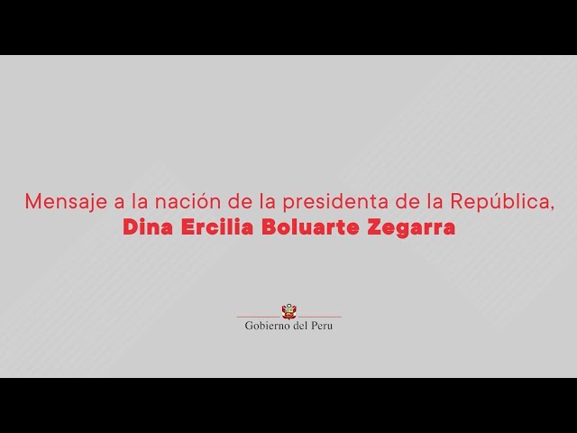 ⁣Mensaje a la nación de la presidenta de la república, Dina Ercilia Boluarte Zegarra