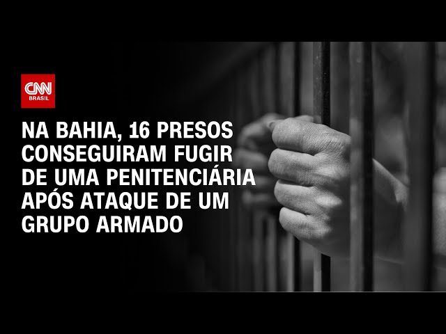 ⁣Na Bahia, 16 presos conseguiram fugir de uma penitenciária após ataque de um grupo armado | LIVE CNN