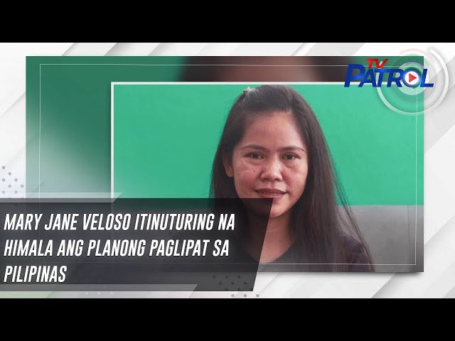 ⁣Mary Jane Veloso itinuturing na himala ang planong paglipat sa Pilipinas | TV Patrol