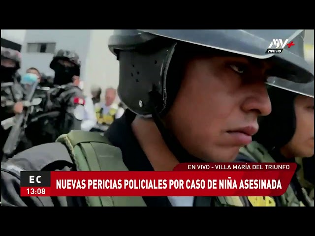 ⁣VMT: Realizan nuevas pericias policiales por caso de niña asesinada