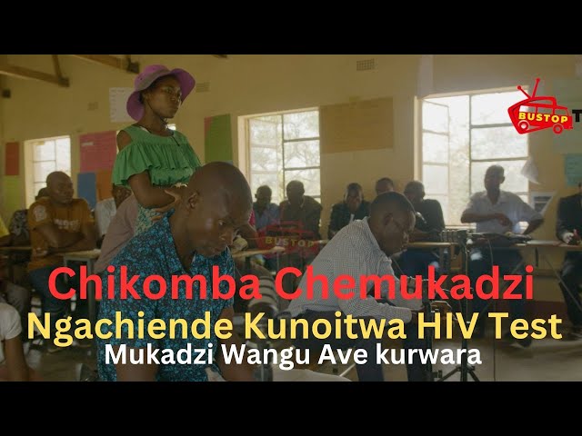 ⁣Chikomba Chemukadzi,Ngachiende Kunoitwa HIV Test,Mukadzi Wangu Ave kurwara