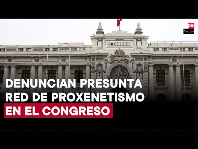 ⁣Destituyen a trabajador del Congreso tras denuncia de presunta red de proxenetismo