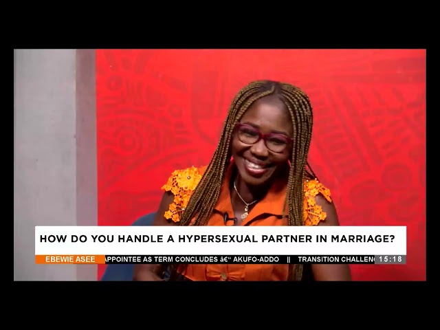 ⁣How do you handle a hypersexual partner in marriage? - Ebewiase Chat Room on Adom TV (13-12-24)