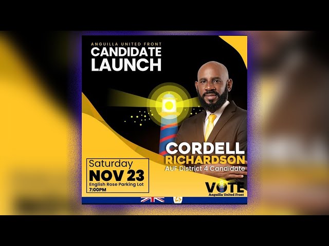 ⁣ANGUILLA UNITED FRONTDistrict 4 CANDIDATE LAUNCH | Cordell Richardson