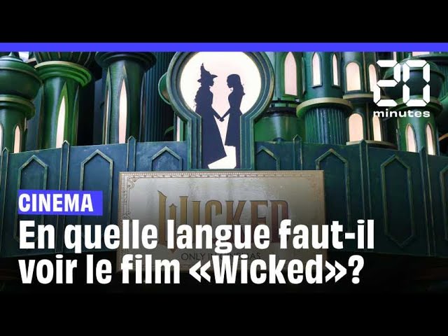 ⁣Cinéma : En quelle langue faut-il voir le film « Wicked » ?