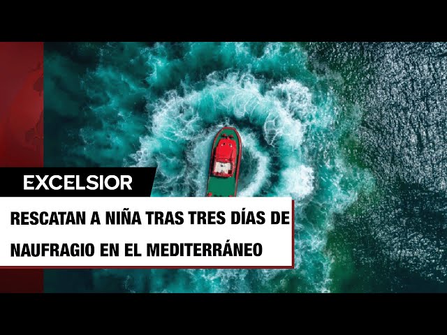 ⁣Rescatan a niña que naufragó tres días en el Mediterráneo