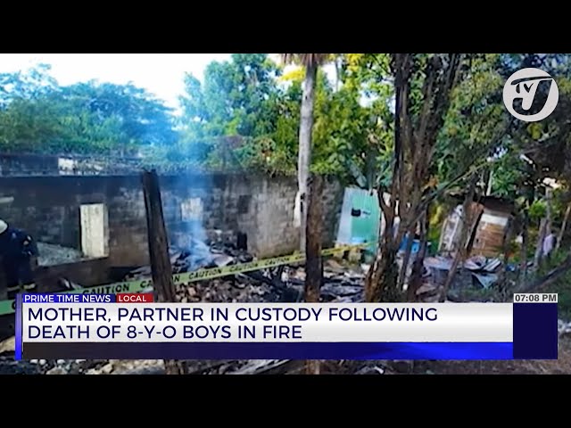 ⁣Mother, Partner in Custody Following Death of 8 Year Old Boys in Fire | TVJ News