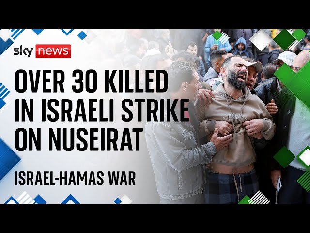 ⁣Children among dead after more than 30 killed in Israeli strike on Nuseirat, authorities in Gaza say